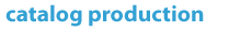 Catalog Production